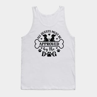 All guests must be approved by the dog Tank Top